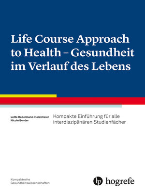 cover image of Life Course Approach to Health--Gesundheit im Verlauf des Lebens